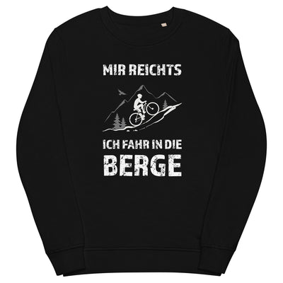 Mir reichts ich fahr in die Berge - Unisex Premium Organic Sweatshirt fahrrad xxx yyy zzz Black