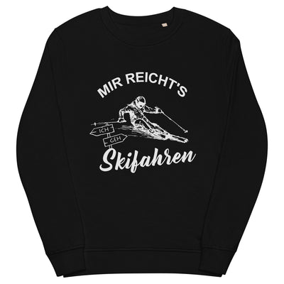 Mir reichts ich geh Skifahren - Unisex Premium Organic Sweatshirt klettern ski xxx yyy zzz Black