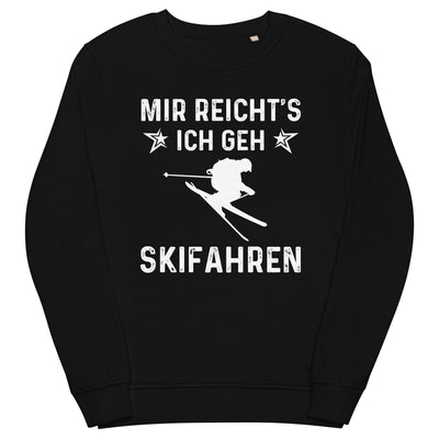 Mir Reicht's Ich Gen Skifahren - Unisex Premium Organic Sweatshirt klettern ski xxx yyy zzz Black