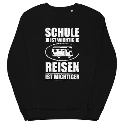 Schule Ist Wichtig Reisen Ist Wichtiger - Unisex Premium Organic Sweatshirt camping xxx yyy zzz Black