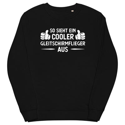 So Sieht Ein Cooler Gleitschirmflieger Aus - Unisex Premium Organic Sweatshirt berge xxx yyy zzz Black