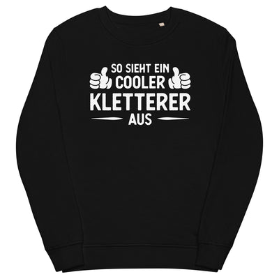 So Sieht Ein Cooler Kletterer Aus - Unisex Premium Organic Sweatshirt klettern xxx yyy zzz Black