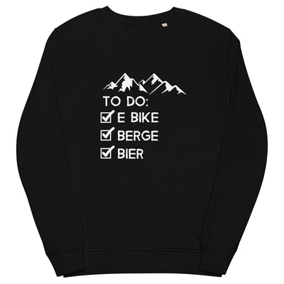 To Do Liste - E-Bike, Berge, Bier - Unisex Premium Organic Sweatshirt e-bike xxx yyy zzz Black