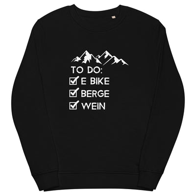 To Do Liste - E-Bike, Berge, Wein - Unisex Premium Organic Sweatshirt e-bike xxx yyy zzz Black