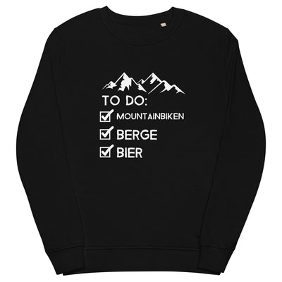 To Do Liste - Mountainbiken, Berge, Bier - (M) - Unisex Premium Organic Sweatshirt xxx yyy zzz Black