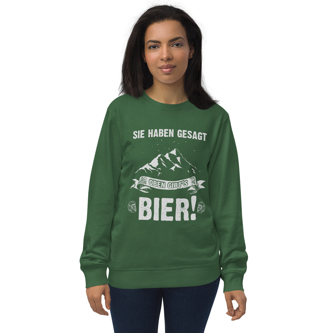 Sie haben gesagt oben gibts Bier - Unisex Premium Organic Sweatshirt berge wandern Bottle Green