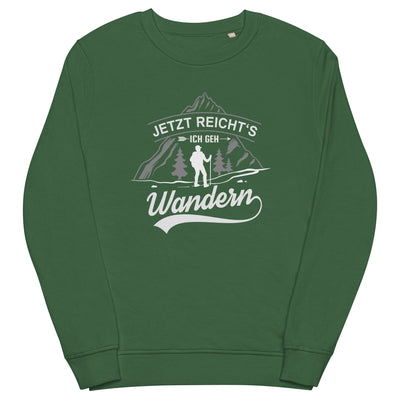 Jetzt reichts ich geh Wandern - Unisex Premium Organic Sweatshirt wandern Bottle Green