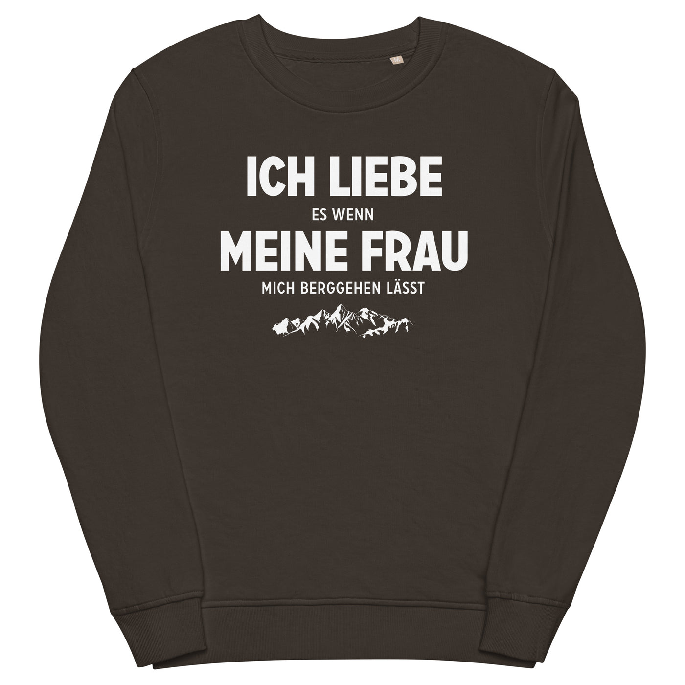 Ich Liebe Es Wenn Meine Frau Mich Berggehen Lasst - Unisex Premium Organic Sweatshirt berge xxx yyy zzz Deep Charcoal Grey