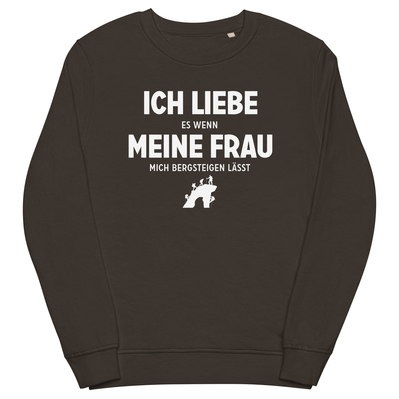 Ich Liebe Es Wenn Meine Frau Mich Bergsteigen Lasst - Unisex Premium Organic Sweatshirt klettern xxx yyy zzz Deep Charcoal Grey