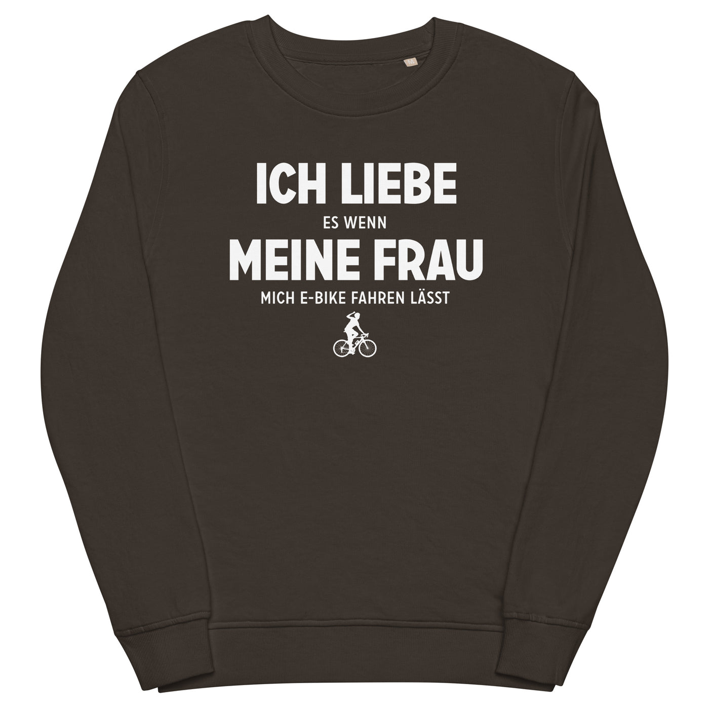 Ich Liebe Es Wenn Meine Frau Mich E-Bike Fahren Lasst - Unisex Premium Organic Sweatshirt e-bike xxx yyy zzz Deep Charcoal Grey