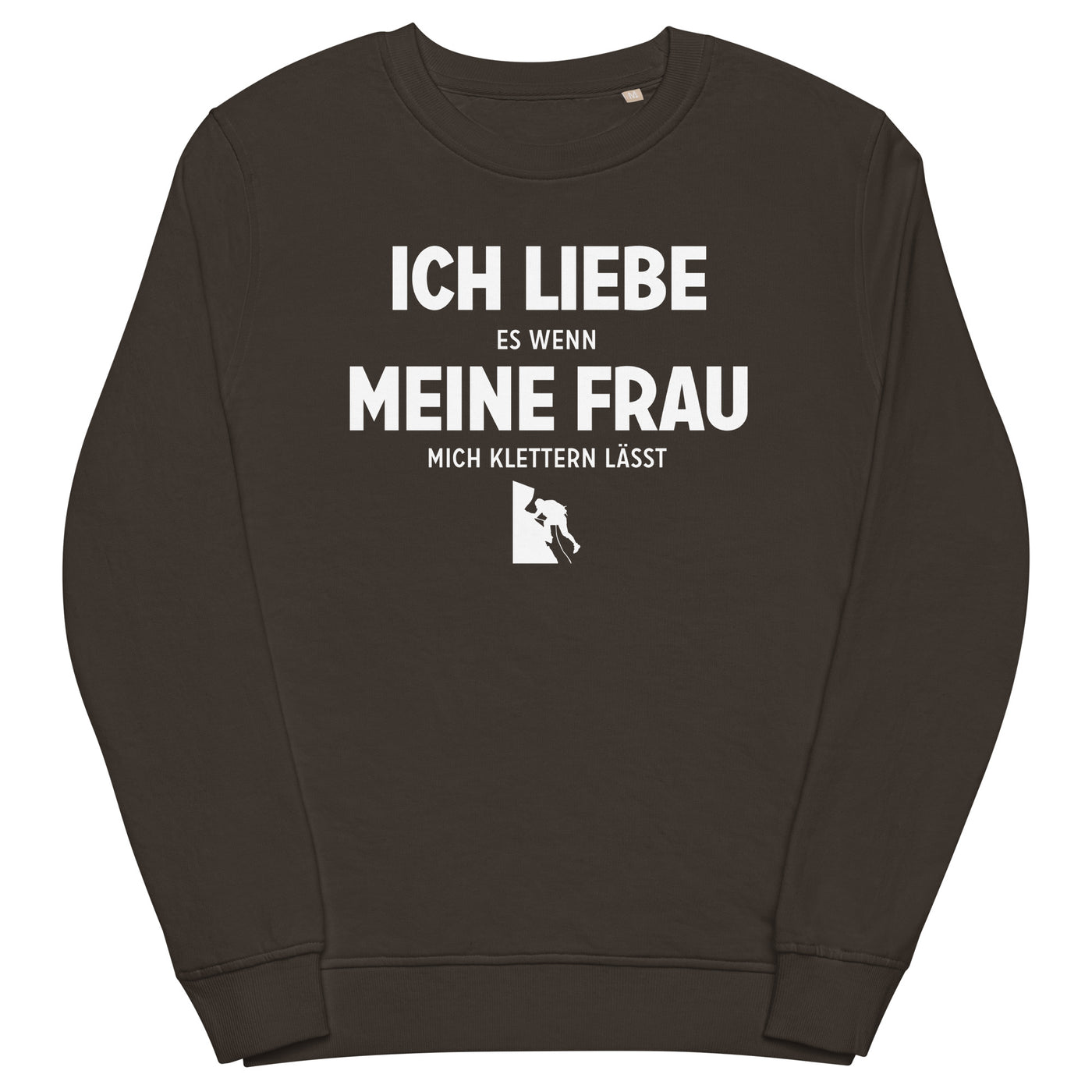 Ich Liebe Es Wenn Meine Frau Mich Klettern Lasst - Unisex Premium Organic Sweatshirt klettern xxx yyy zzz Deep Charcoal Grey