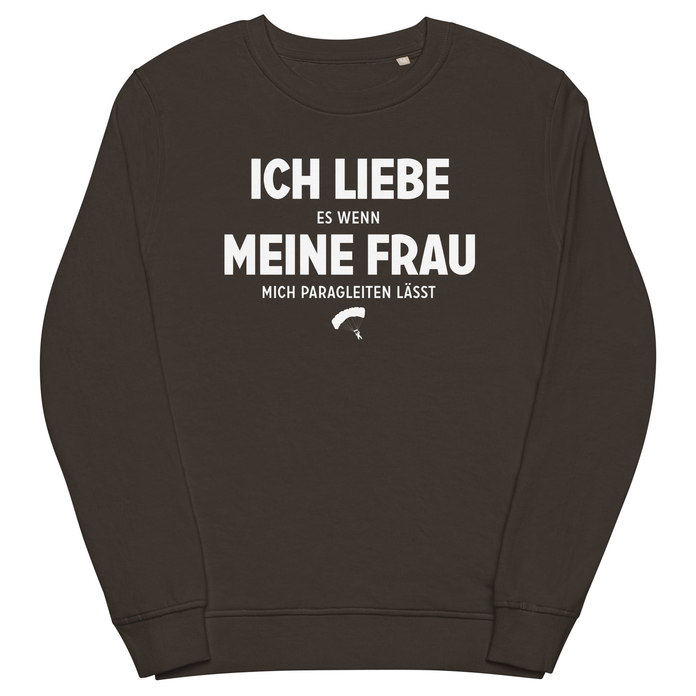 Ich Liebe Es Wenn Meine Frau Mich Paragleiten Lasst - Unisex Premium Organic Sweatshirt berge xxx yyy zzz Deep Charcoal Grey