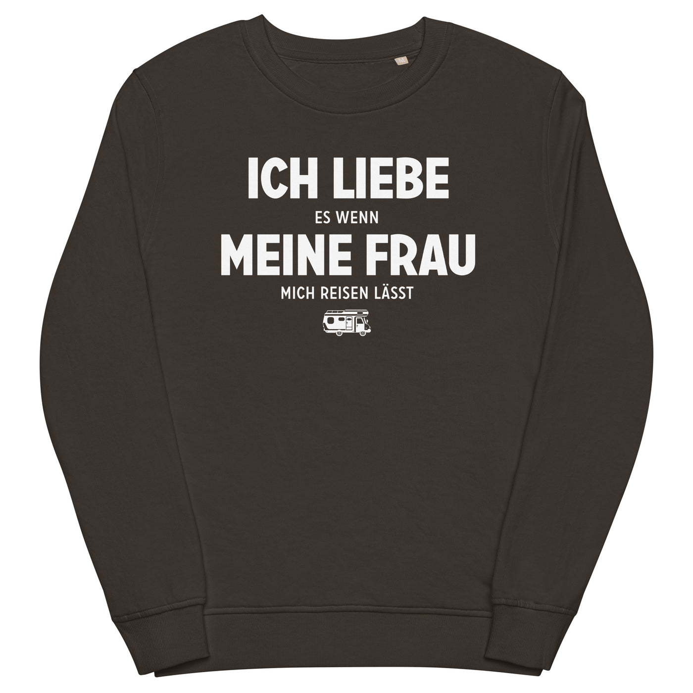 Ich Liebe Es Wenn Meine Frau Mich Reisen Lasst - Unisex Premium Organic Sweatshirt camping xxx yyy zzz Deep Charcoal Grey