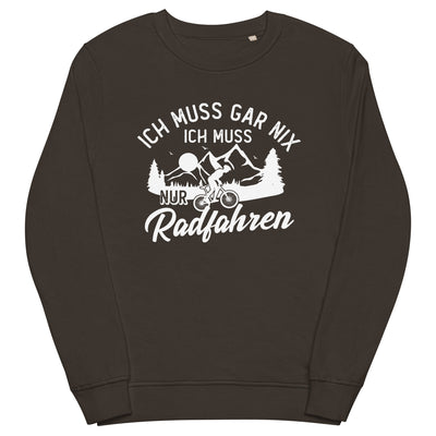 Ich muss gar nix, ich muss nur radfahren - Unisex Premium Organic Sweatshirt fahrrad xxx yyy zzz Deep Charcoal Grey