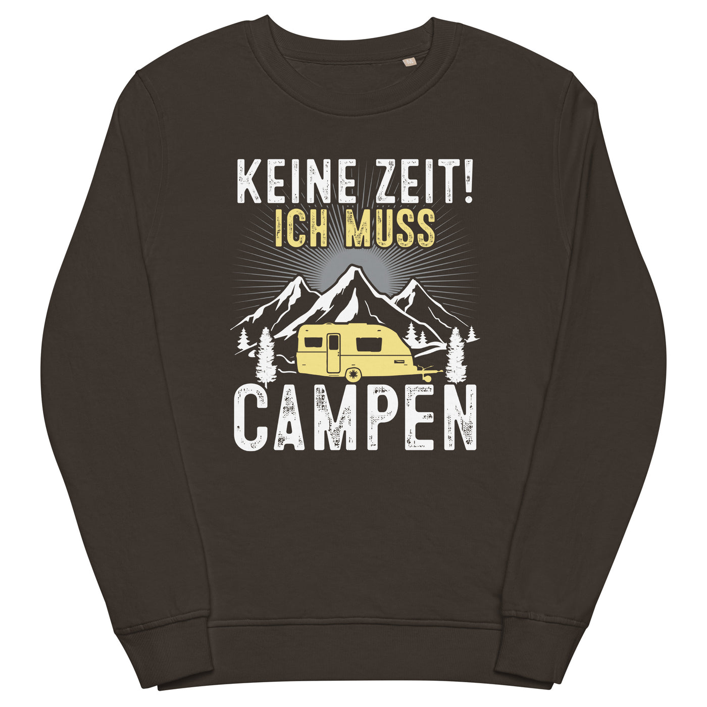 Keine Zeit ich muss Campen - Unisex Premium Organic Sweatshirt camping xxx yyy zzz Deep Charcoal Grey