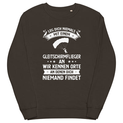 Leg Dich Niemals Mit Einem Gleitschirmflieger An Wir Kennen Orte An Denen Dich Niemand Findet - Unisex Organic Sweatshirt | SOL'S berge xxx yyy zzz Deep Charcoal Grey