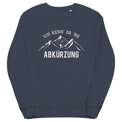 Ich Kenne Da Ne Abkürzung - Unisex Premium Organic Sweatshirt berge wandern Navyblau