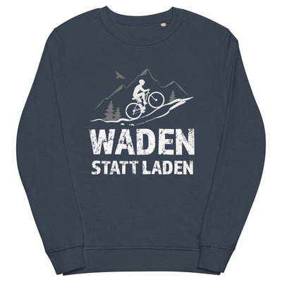 Waden statt laden - Unisex Premium Organic Sweatshirt fahrrad mountainbike Navyblau