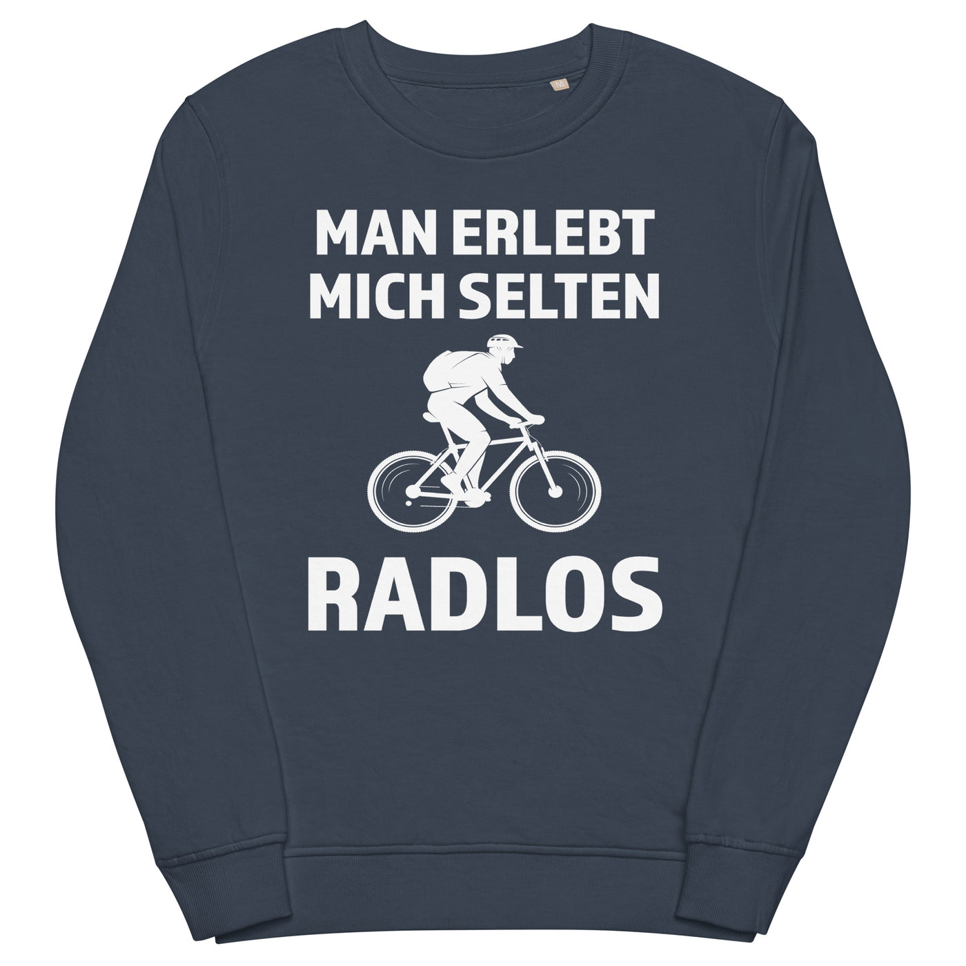 Man erlebt mich selten radlos - Unisex Premium Organic Sweatshirt fahrrad mountainbike Navyblau