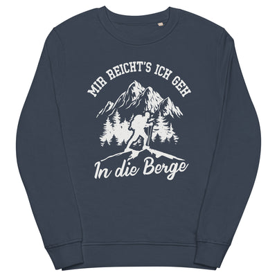 Mir reichts ich geh in die Berge - Unisex Premium Organic Sweatshirt berge wandern Navyblau