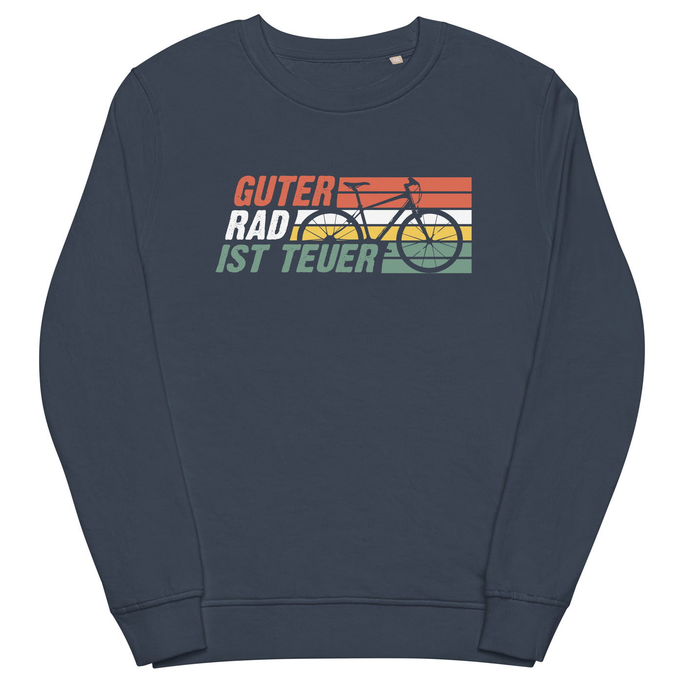 Guter Rad ist teuer - Unisex Premium Organic Sweatshirt fahrrad mountainbike Navyblau