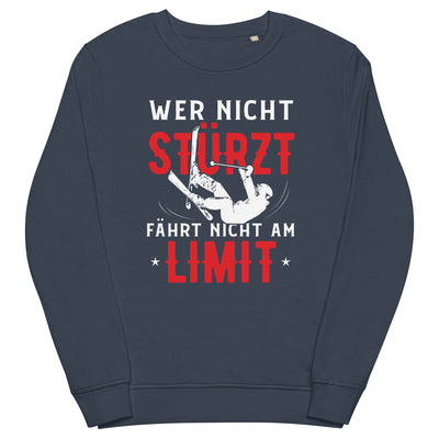 Wer nicht stürzt fährt nicht am Limit - Unisex Premium Organic Sweatshirt ski Navyblau