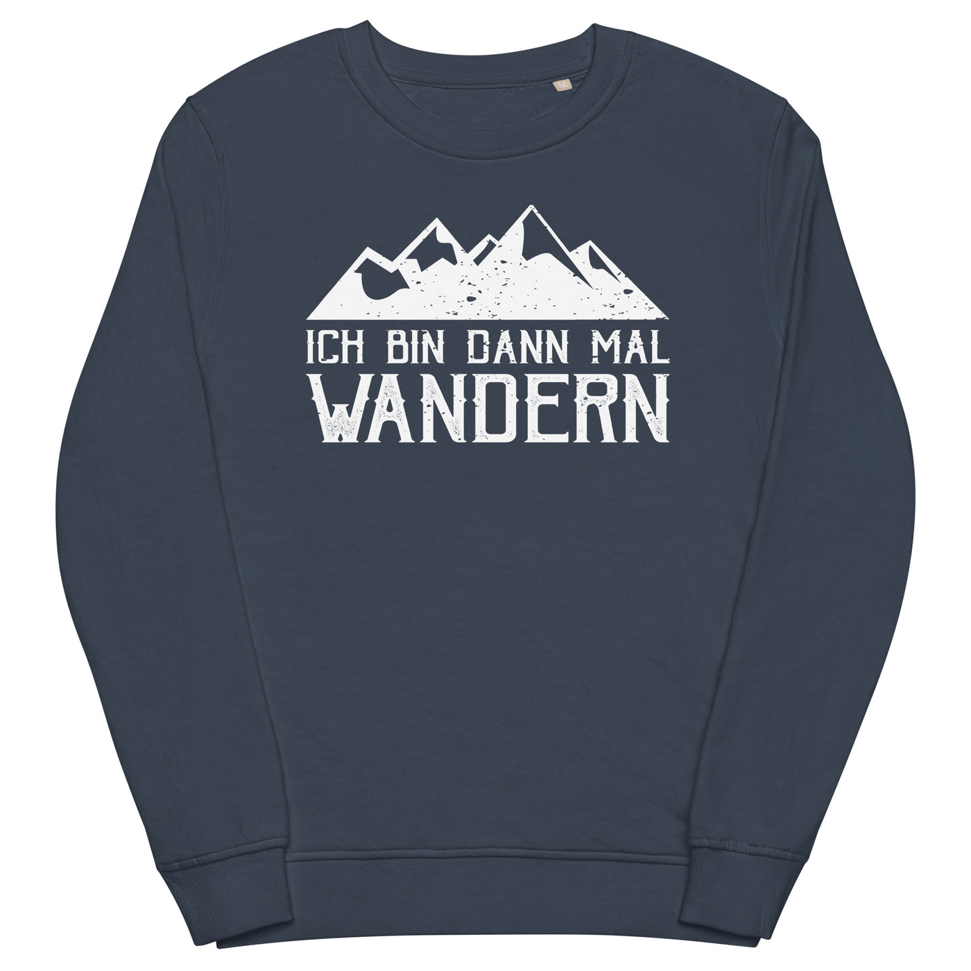 Ich bin dann mal wandern - Unisex Premium Organic Sweatshirt wandern Navyblau