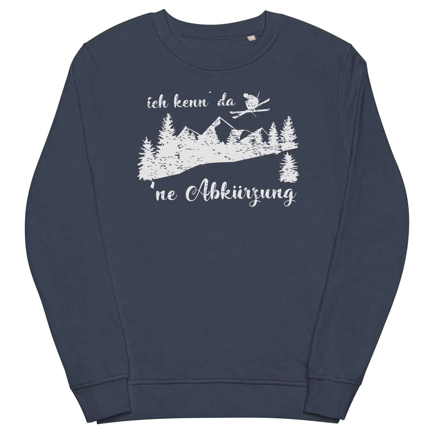 Ich kenn' da 'ne Abkürzung - Unisex Premium Organic Sweatshirt klettern ski xxx yyy zzz French Navy