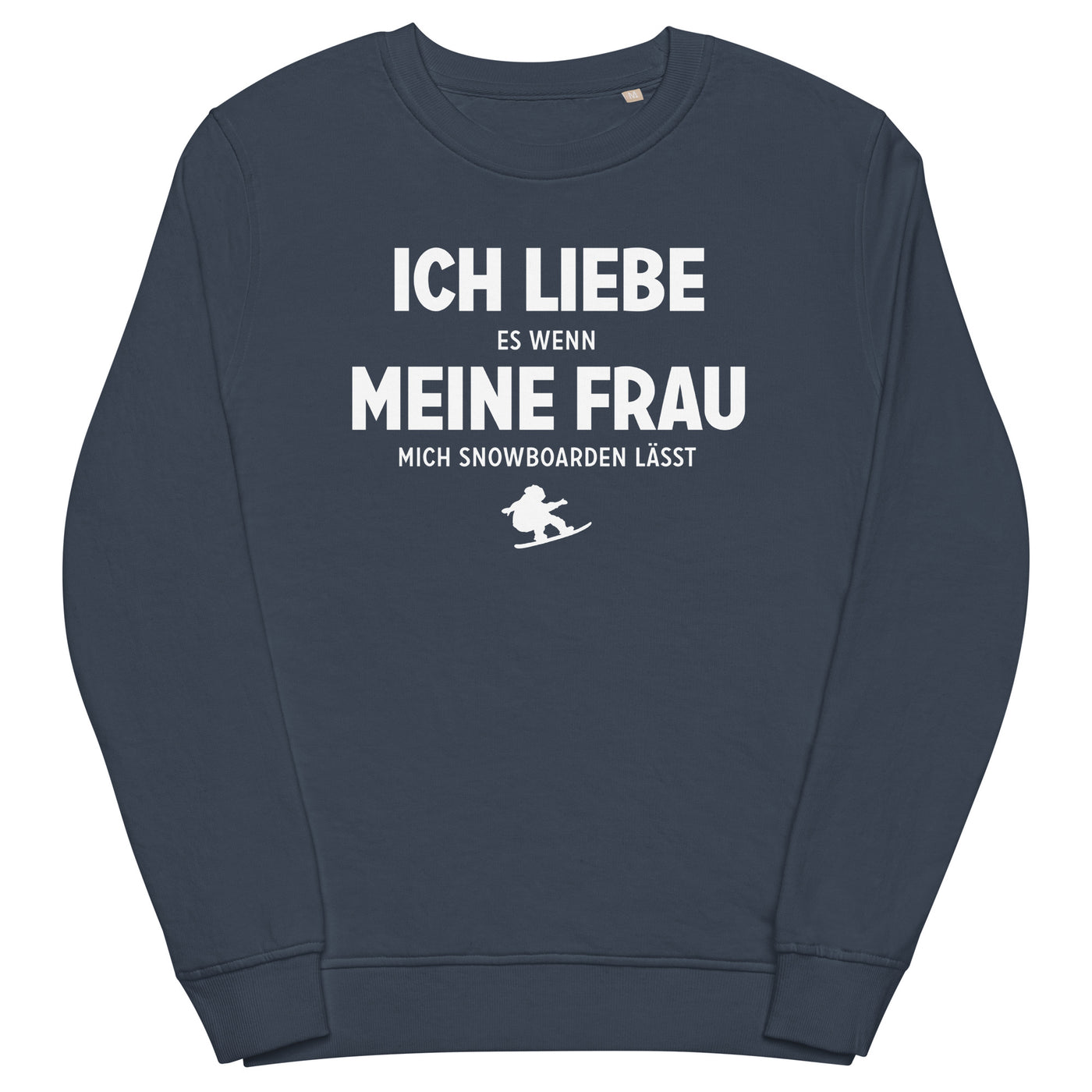 Ich Liebe Es Wenn Meine Frau Mich Snowboarden Lasst - Unisex Premium Organic Sweatshirt snowboarden xxx yyy zzz French Navy