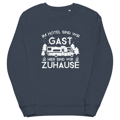 Im Hotel zu Gast - Hier zuhause - Unisex Premium Organic Sweatshirt camping xxx yyy zzz French Navy