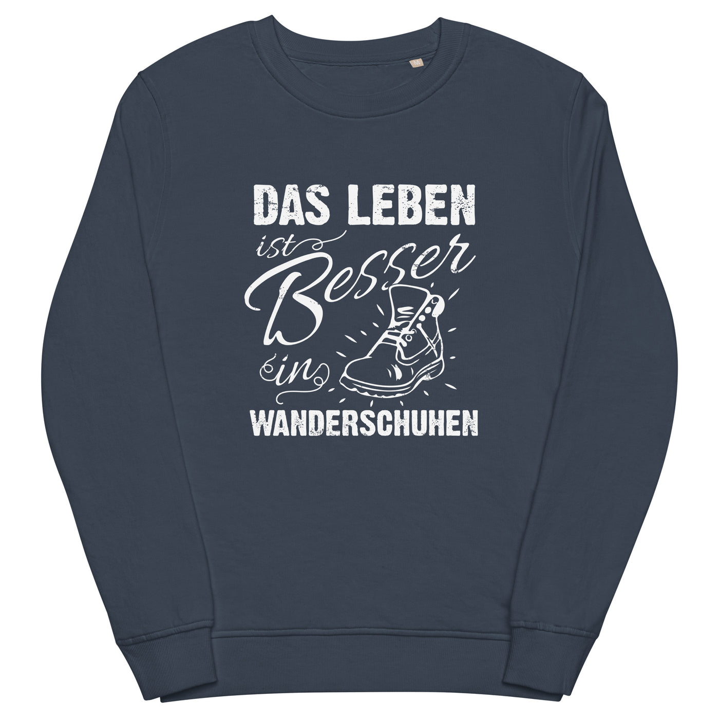 Leben besser in Wanderschuhen - Unisex Premium Organic Sweatshirt wandern xxx yyy zzz French Navy