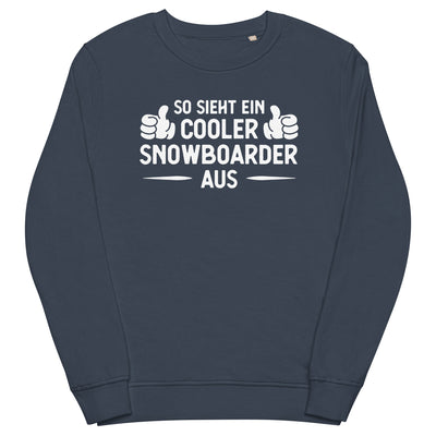 So Sieht Ein Cooler Snowboarder Aus - Unisex Premium Organic Sweatshirt snowboarden xxx yyy zzz French Navy