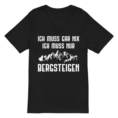 Ich Muss Gar Nix Ich Muss Nur Bergsteigen - Herren V-Neck Shirt berge xxx yyy zzz 2XL