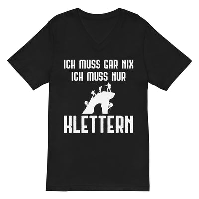 Ich Muss Gar Nix Ich Muss Nur Klettern - Herren V-Neck Shirt klettern xxx yyy zzz 2XL