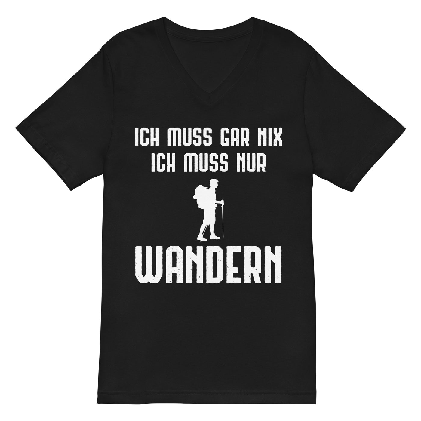 Ich Muss Gar Nix Ich Muss Nur Wandern - Herren V-Neck Shirt wandern xxx yyy zzz 2XL