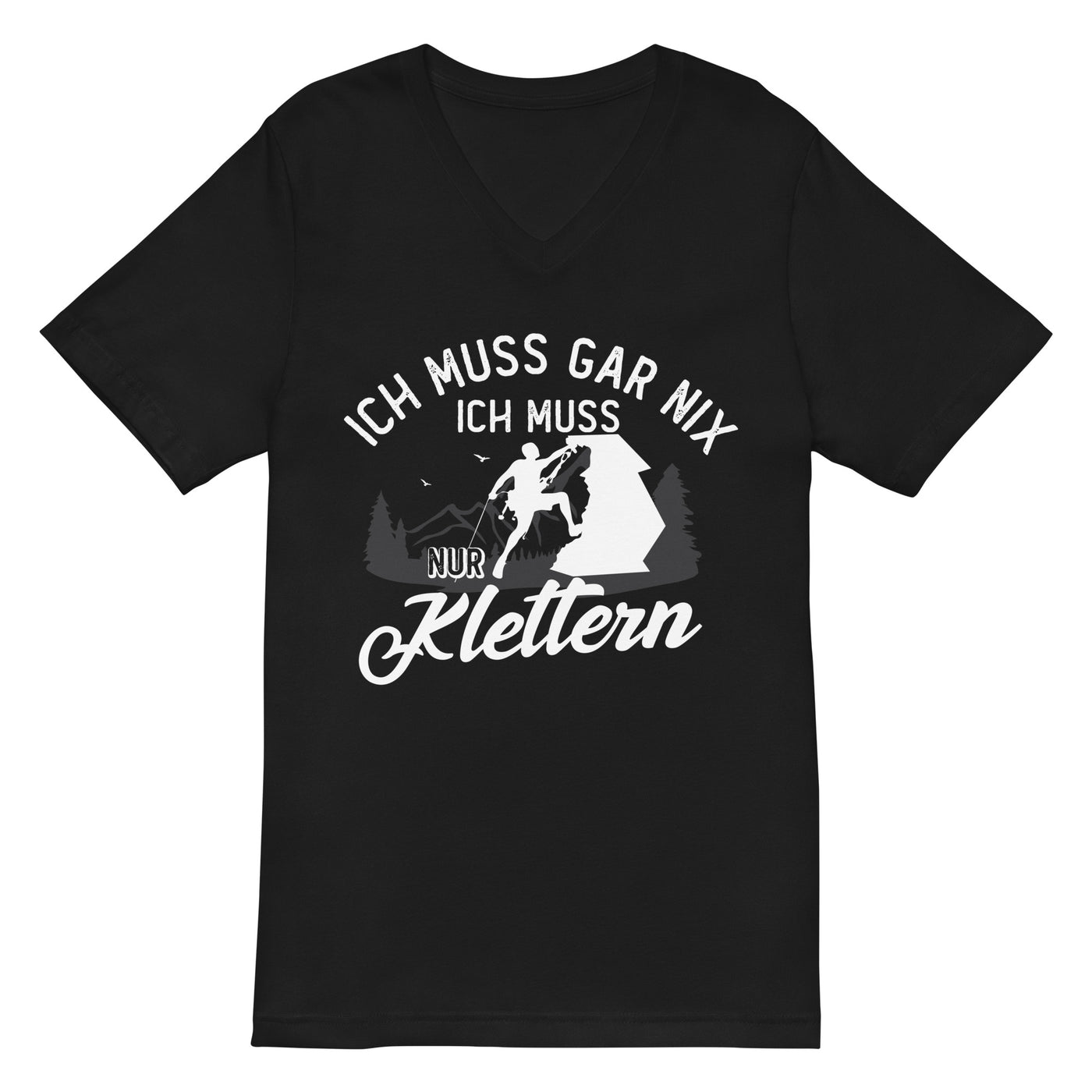 Ich muss gar nix, ich muss nur klettern - Herren V-Neck Shirt klettern xxx yyy zzz Default Title