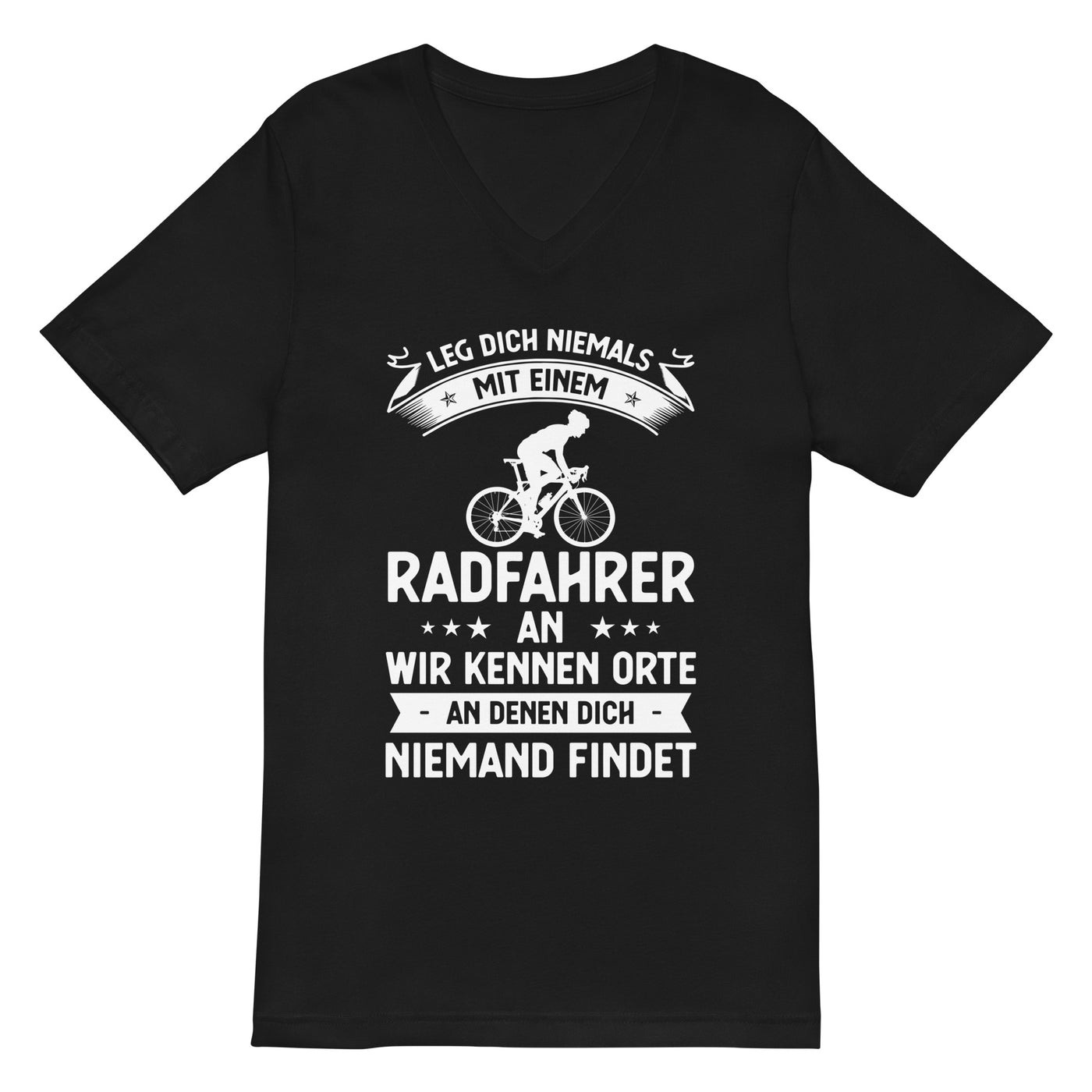 Leg Dich Niemals Mit Einem Radfahrer An Wir Kennen Orte An Denen Dich Niemand Findet - Herren V-Neck Shirt fahrrad xxx yyy zzz 2XL