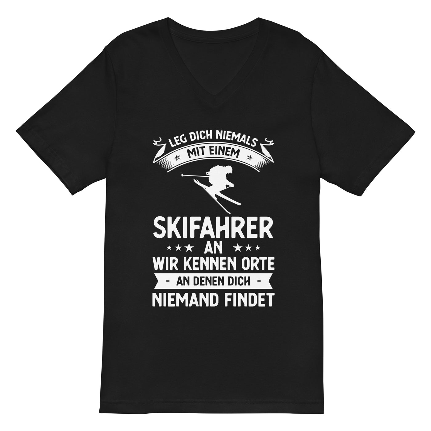 Leg Dich Niemals Mit Einem Skifahrer An Wir Kennen Orte An Denen Dich Niemand Findet - Herren V-Neck Shirt klettern ski xxx yyy zzz 2XL