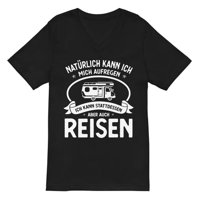 Naturlich Kann Ich Mich Aufregen Ich Kann Stattdessen Aber Auch Reisen - Herren V-Neck Shirt camping xxx yyy zzz 2XL