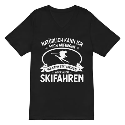 Naturlich Kann Ich Mich Aufregen Ich Kann Stattdessen Aber Auch Skifahren - Herren V-Neck Shirt klettern ski xxx yyy zzz 2XL