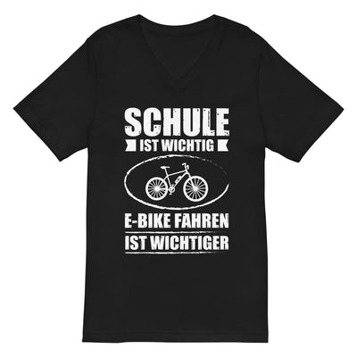 Schule Ist Wichtig E-Bike Fahren Ist Wichtiger - Herren V-Neck Shirt e-bike xxx yyy zzz 2XL