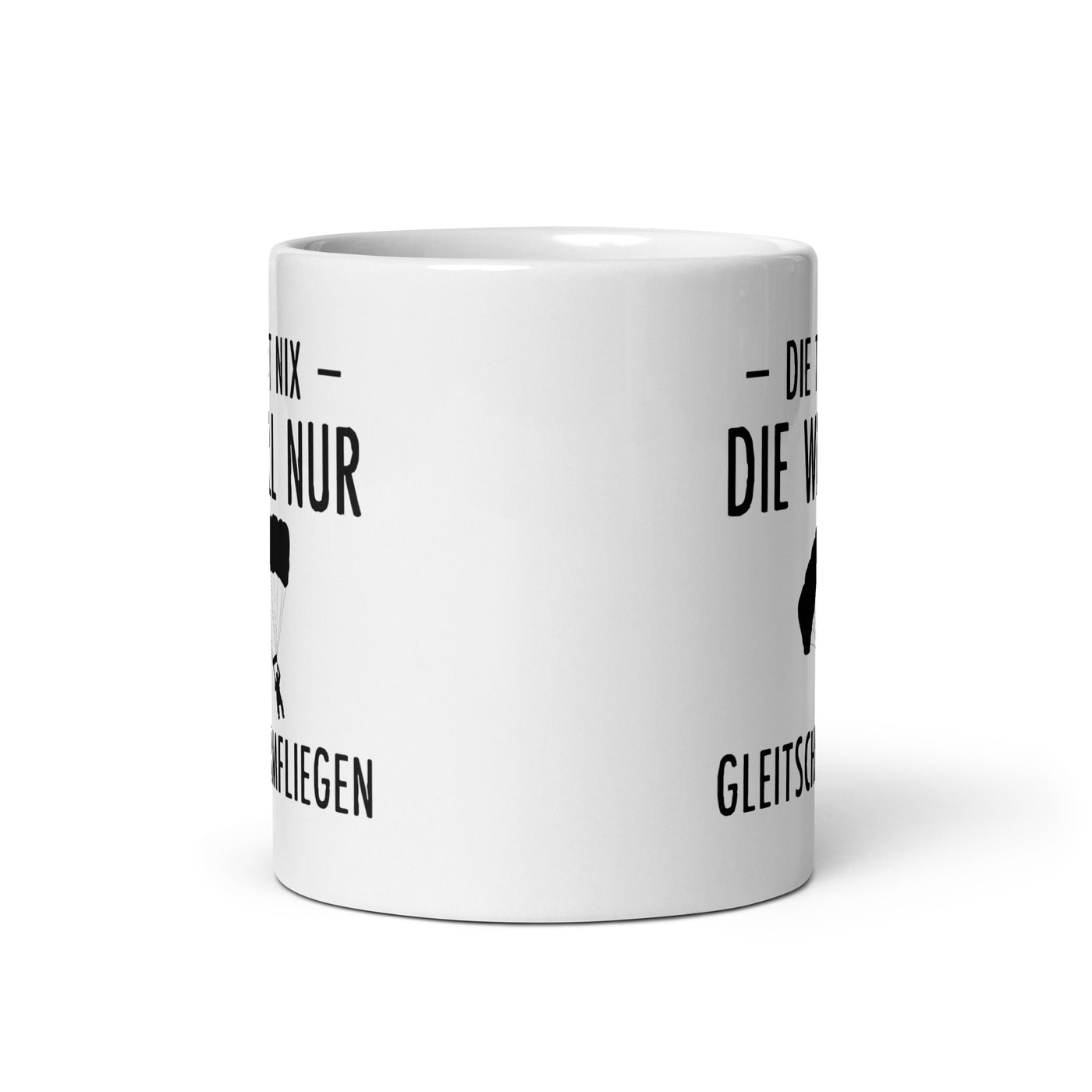 Die Tut Nix Die Will Nur Gleitschirmfliegen - Tasse berge