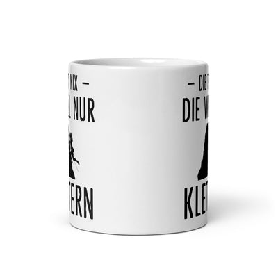 Die Tut Nix Die Will Nur Klettern - Tasse klettern