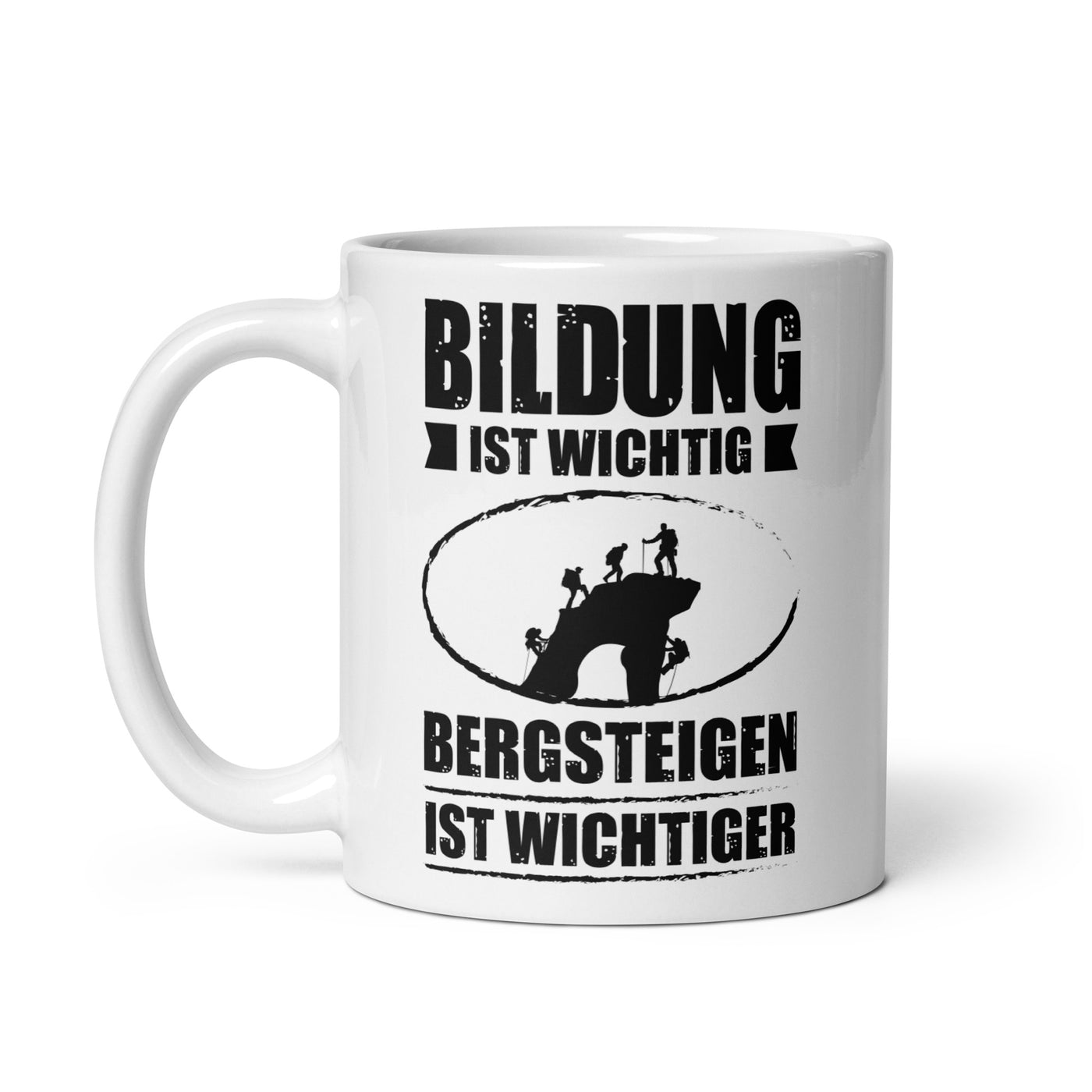 Bildung Ist Wichtig Bergsteigen Ist Wichtiger - Tasse klettern 11oz