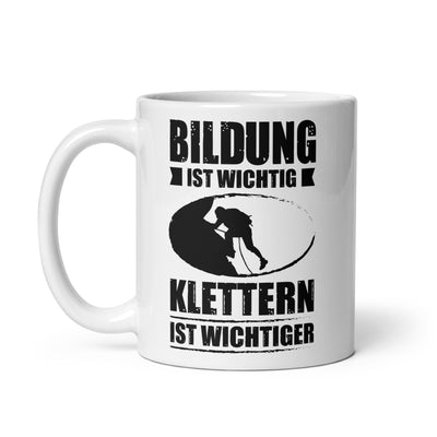 Bildung Ist Wichtig Klettern Ist Wichtiger - Tasse klettern 11oz