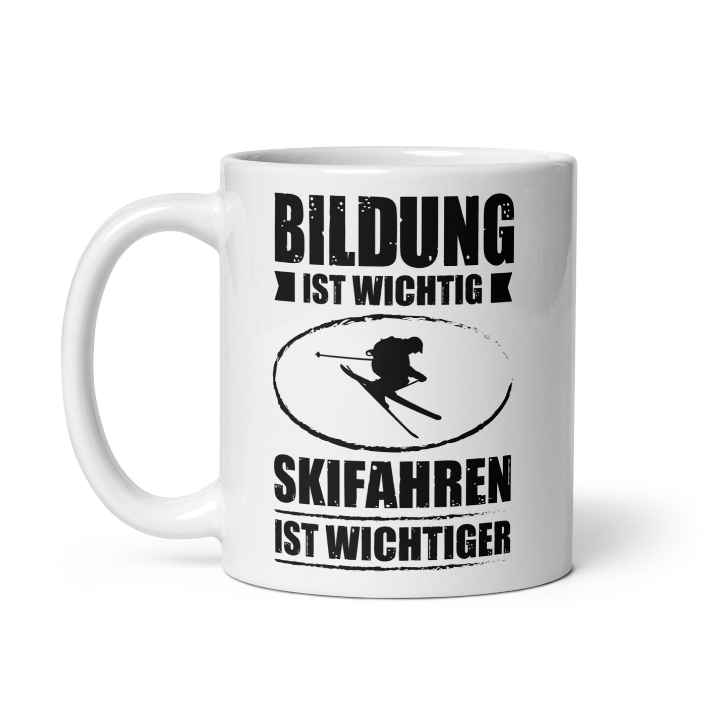 Bildung Ist Wichtig Skifahren Ist Wichtiger - Tasse ski 11oz