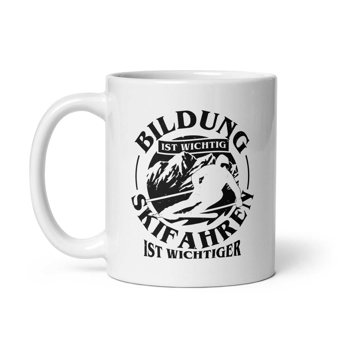 Bildung Wichtig - Skifahren Wichtiger - Tasse ski 11oz