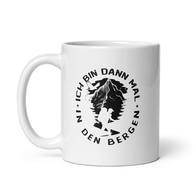 Bin Dann Mal In Den Bergen - Tasse berge 11oz