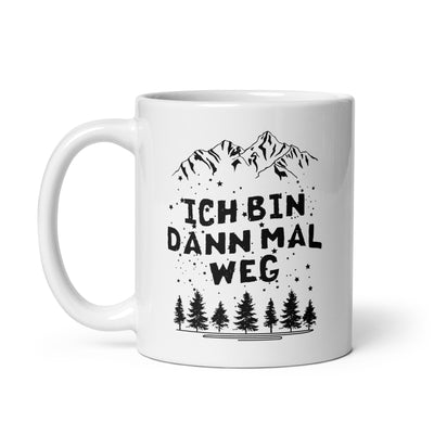 Bin Dann Mal Weg - Tasse wandern 11oz