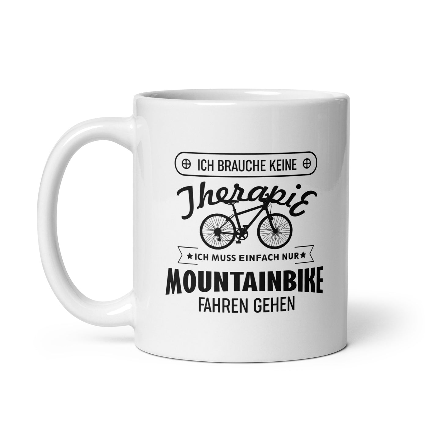 Brauche Keine Therapie - Muss Nur Mountainbike Fahren - Tasse mountainbike 11oz